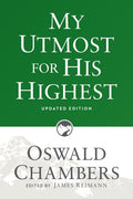 My Utmost for His Highest by Oswald Chambers | Updated Edition Daily Devotional