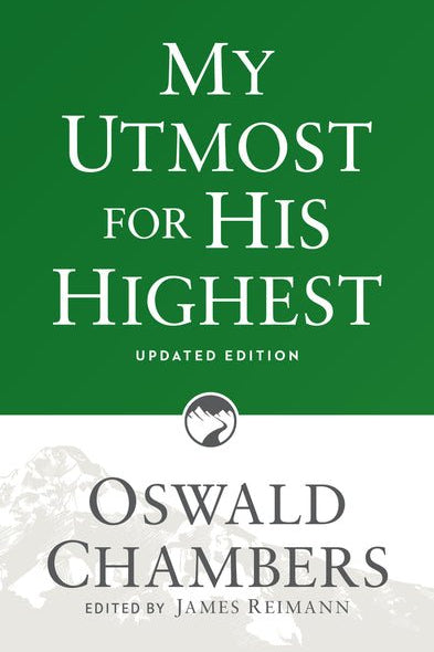 My Utmost for His Highest by Oswald Chambers | Updated Edition Daily Devotional